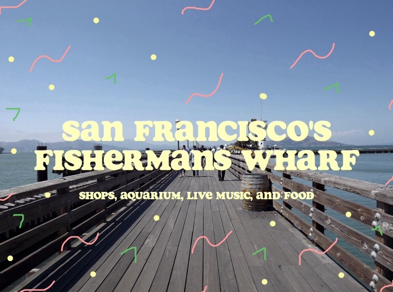 San Francisco’s Fisherman’s Wharf